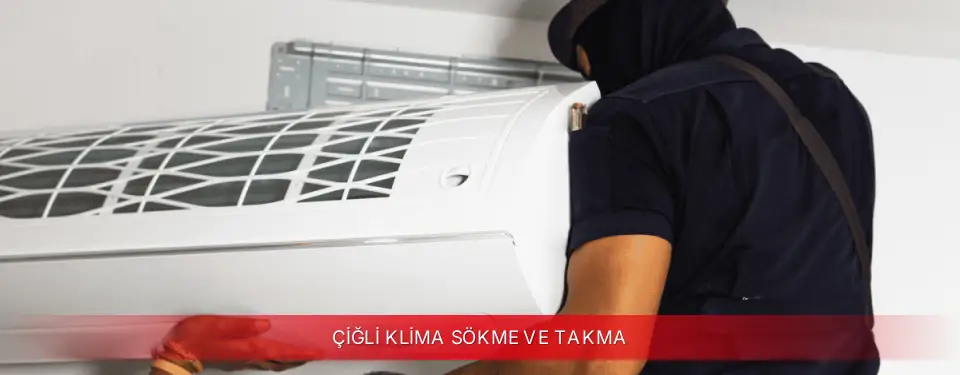 Çiğli İlçemi Kumtel Klima Sökme ve Takma